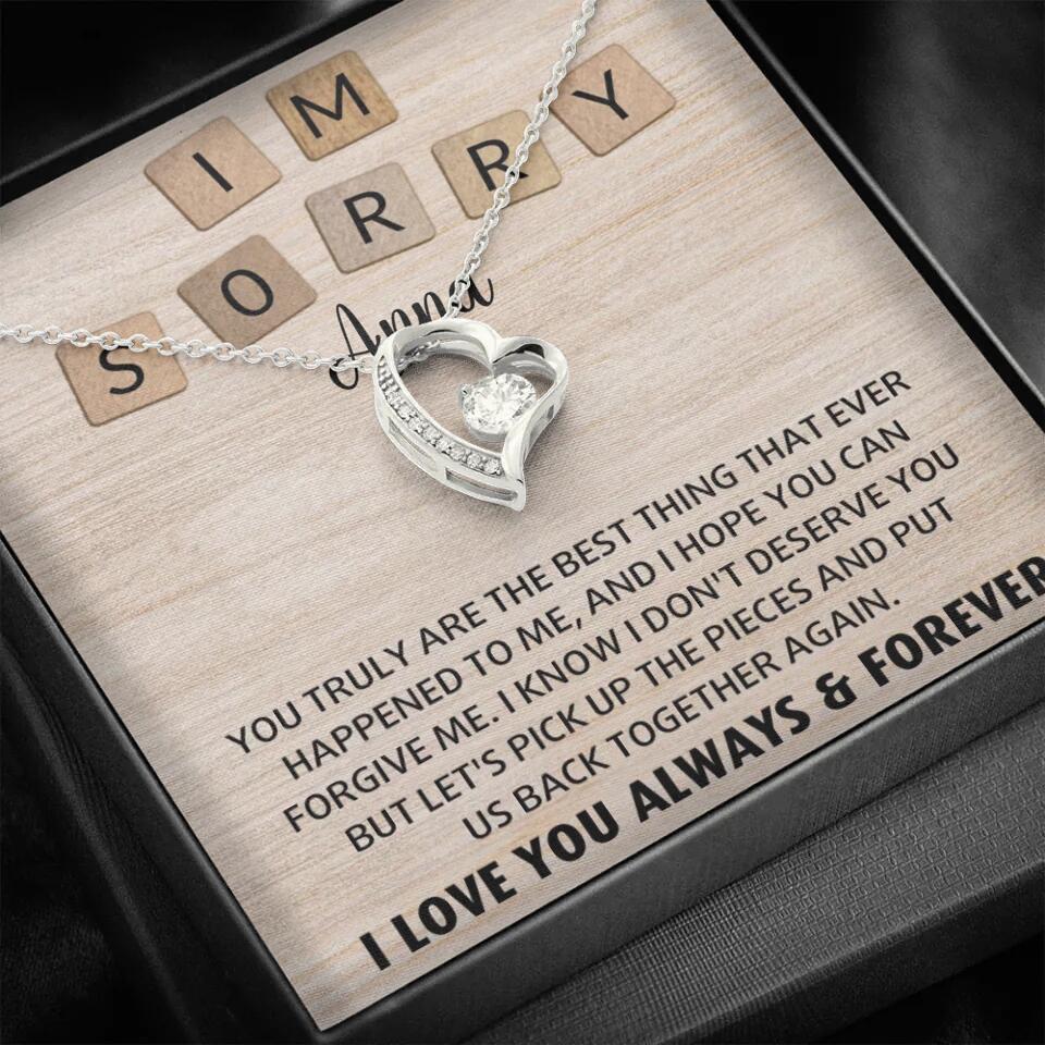 I'm Sorry You Truly Are the Best Thing That Ever Happened to Me - Personalized Necklace
