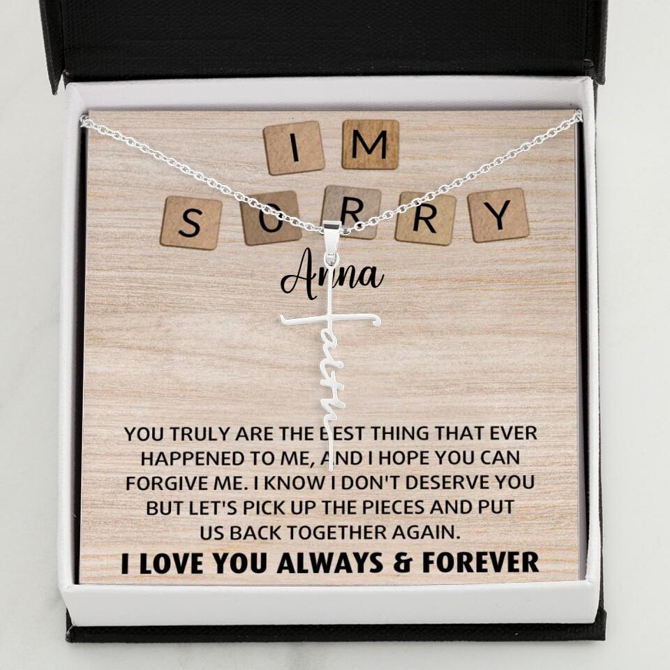 I'm Sorry You Truly Are the Best Thing That Ever Happened to Me - Personalized Necklace
