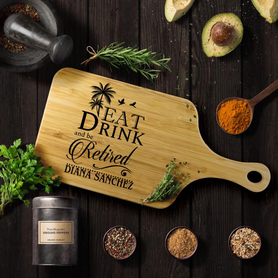 Eat Drink and be Retired, Personalized Name Wooden Cutting Board with Handle, Retirement Gift for Coworkers