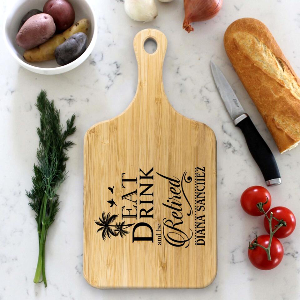 Eat Drink and be Retired, Personalized Name Wooden Cutting Board with Handle, Retirement Gift for Coworkers