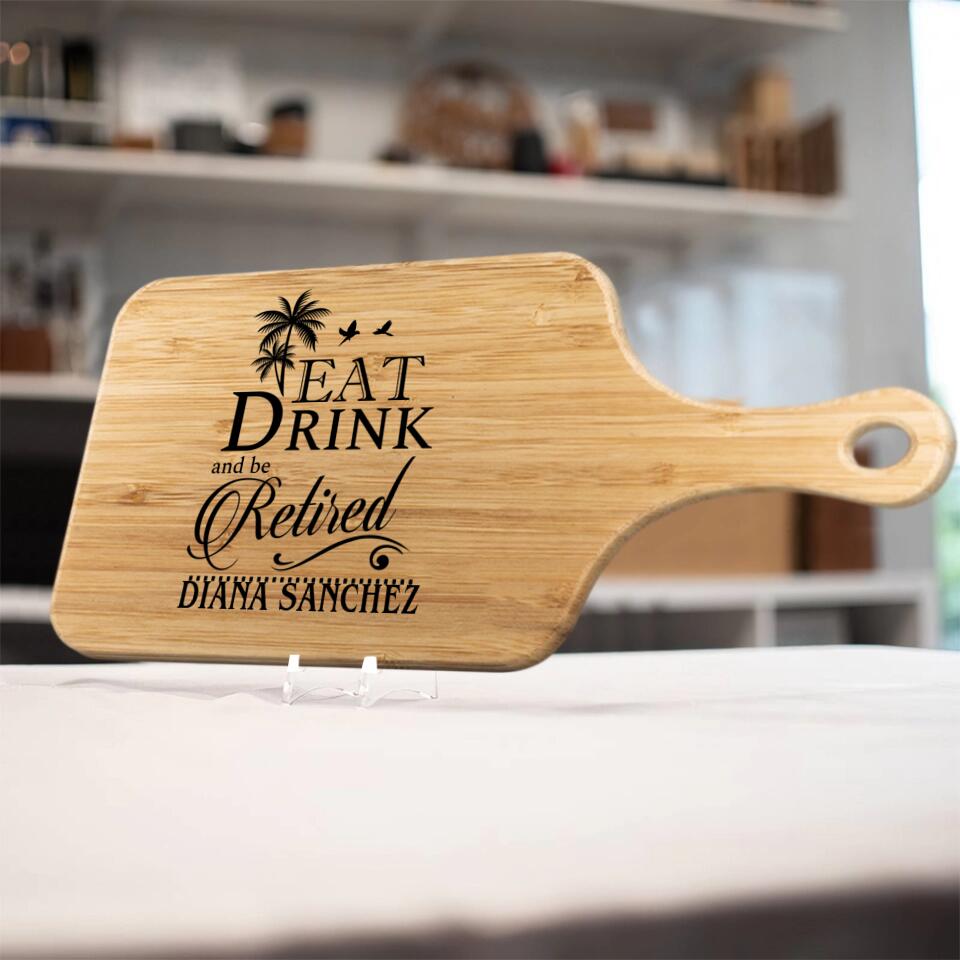 Eat Drink and be Retired, Personalized Name Wooden Cutting Board with Handle, Retirement Gift for Coworkers