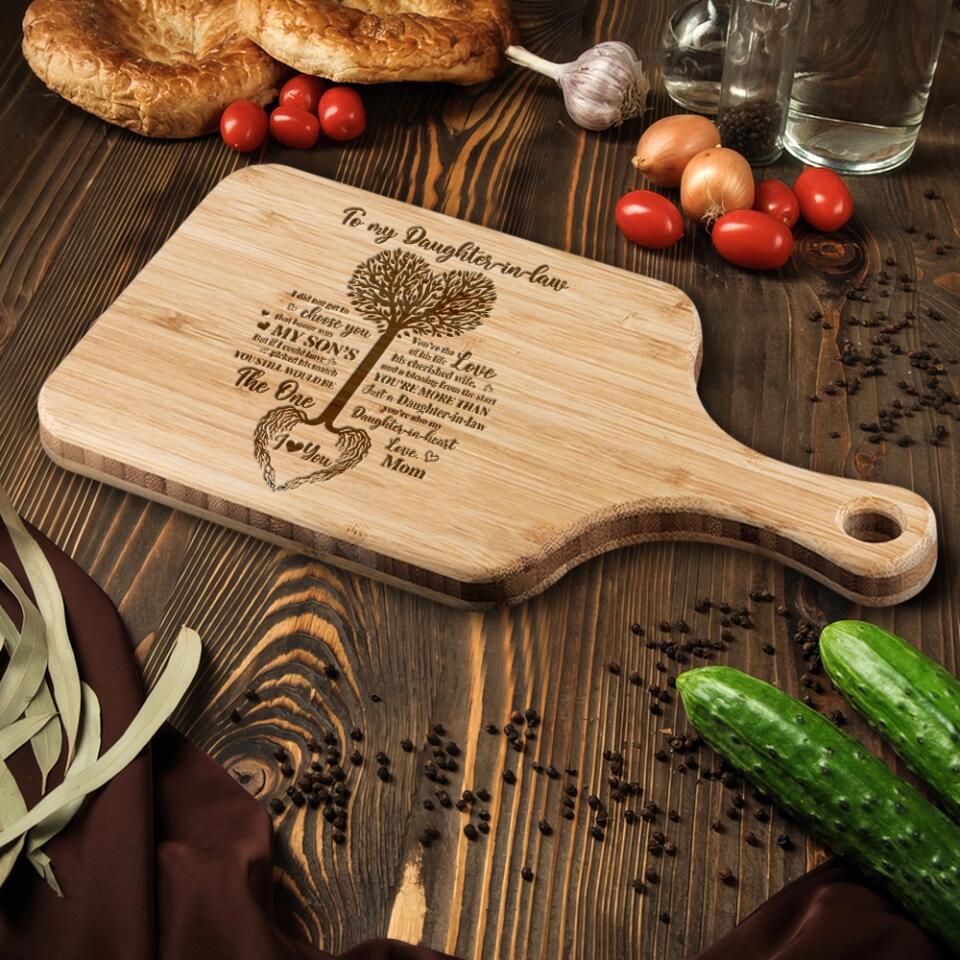 To My Daughter In Law I Did Not Get To Choose You Personalized Cutting Board