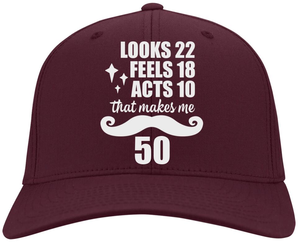 Looks 22 Feel 18 Act 10 Personalized Classic Funny Cap