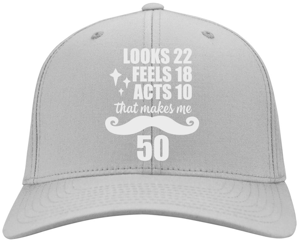 Looks 22 Feel 18 Act 10 Personalized Classic Funny Cap