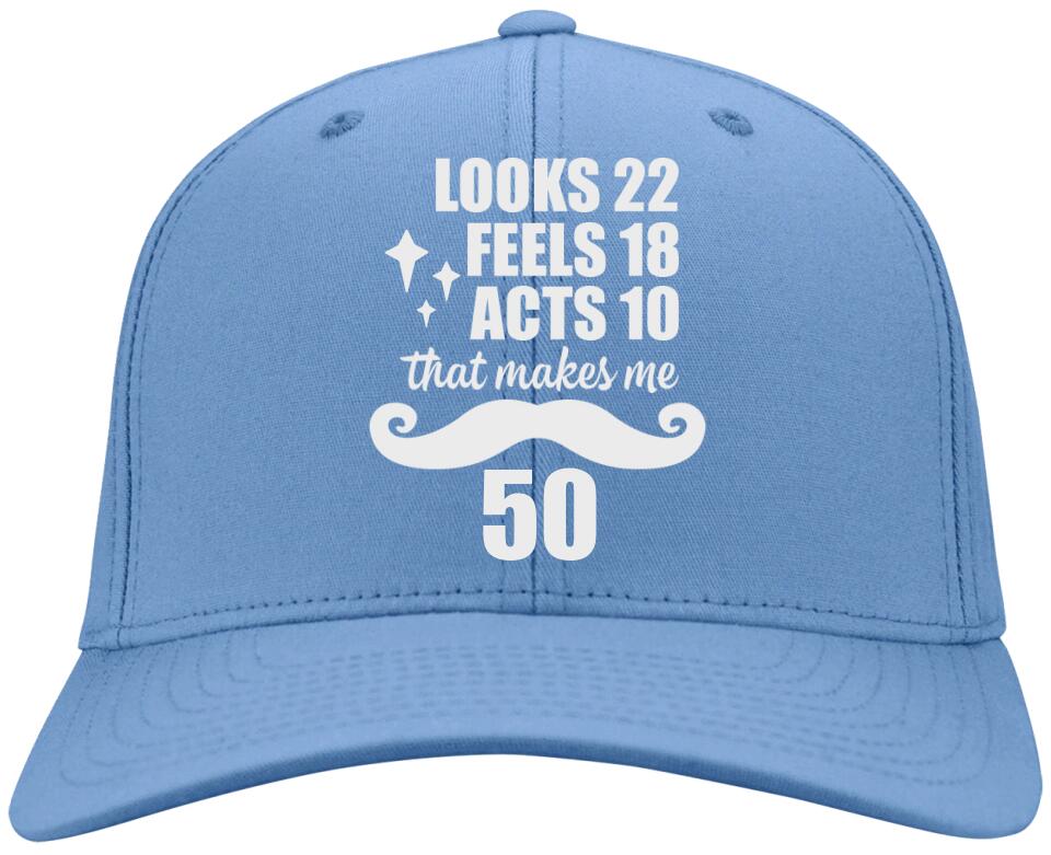 Looks 22 Feel 18 Act 10 Personalized Classic Funny Cap