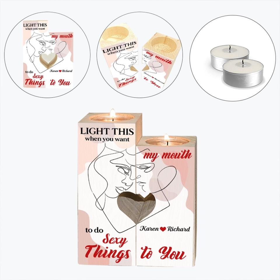 Personalized Valentine Gifts - Light This When You Want My Mouth To Do Sexy Things To You - Personalized Canlde Holder