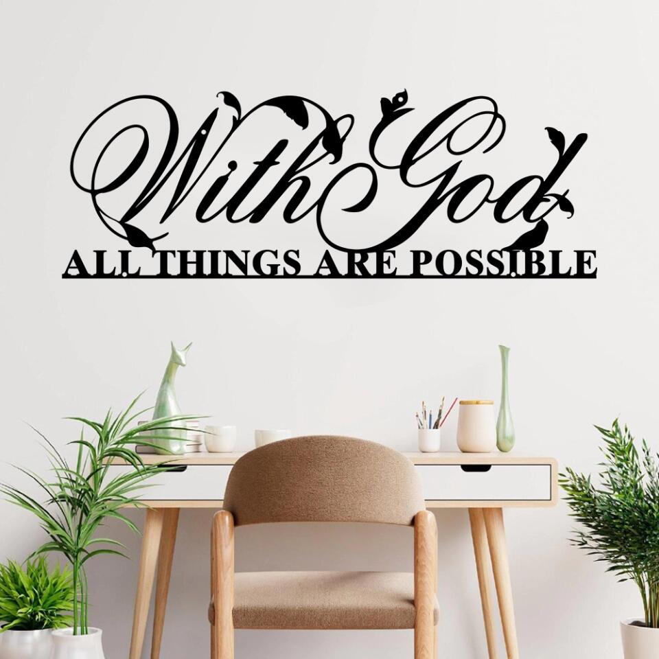 With God All Things Are Possible - Cut Metal Sign