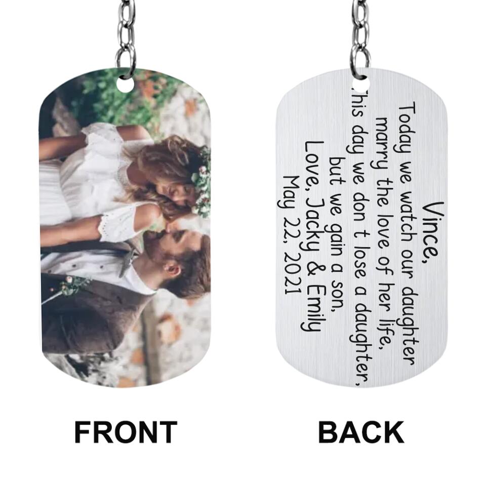 Today We Watch Our Daughter Marry The Love of Her Life - Personalized Keychain - Gift for Son-in-law