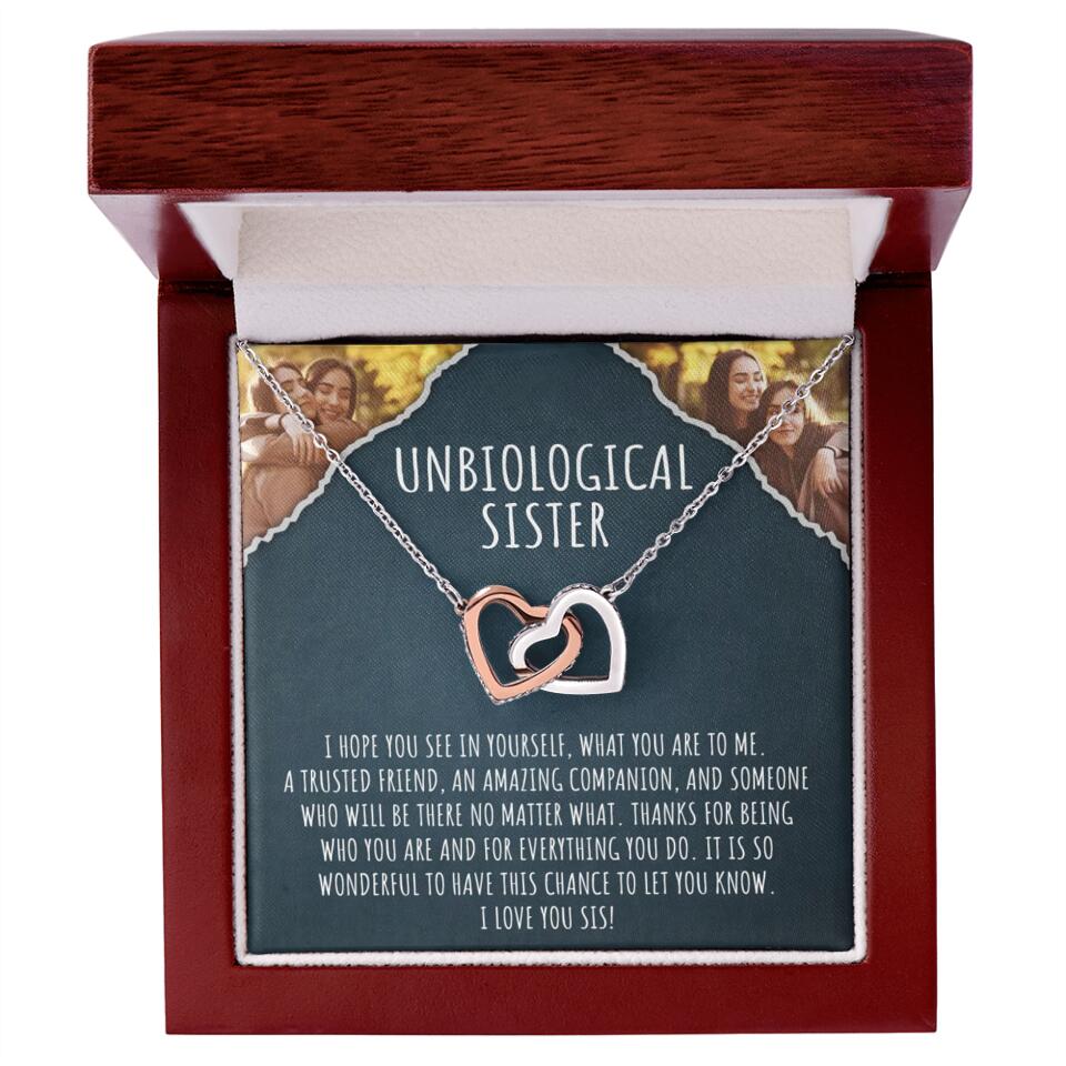 To My Unbiological Sister, I Hope You See In Yourself - Personalized Necklace - Gift For Sister or Friend