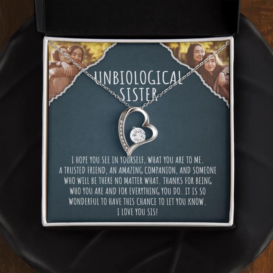 To My Unbiological Sister, I Hope You See In Yourself - Personalized Necklace - Gift For Sister or Friend