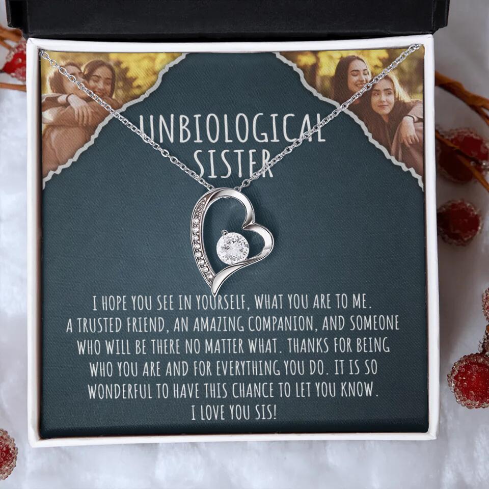 To My Unbiological Sister, I Hope You See In Yourself - Personalized Necklace - Gift For Sister or Friend
