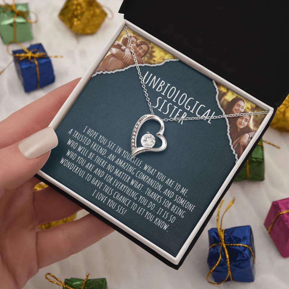 To My Unbiological Sister, I Hope You See In Yourself - Personalized Necklace - Gift For Sister or Friend