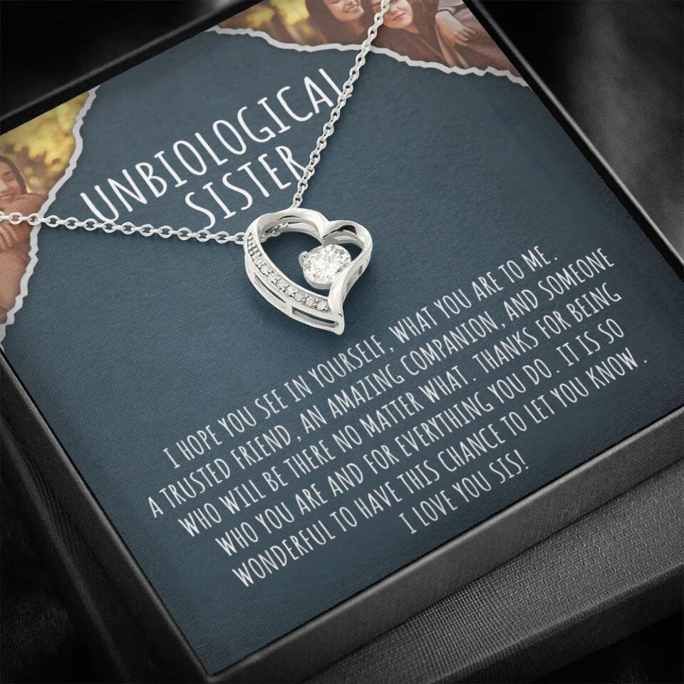 To My Unbiological Sister, I Hope You See In Yourself - Personalized Necklace - Gift For Sister or Friend