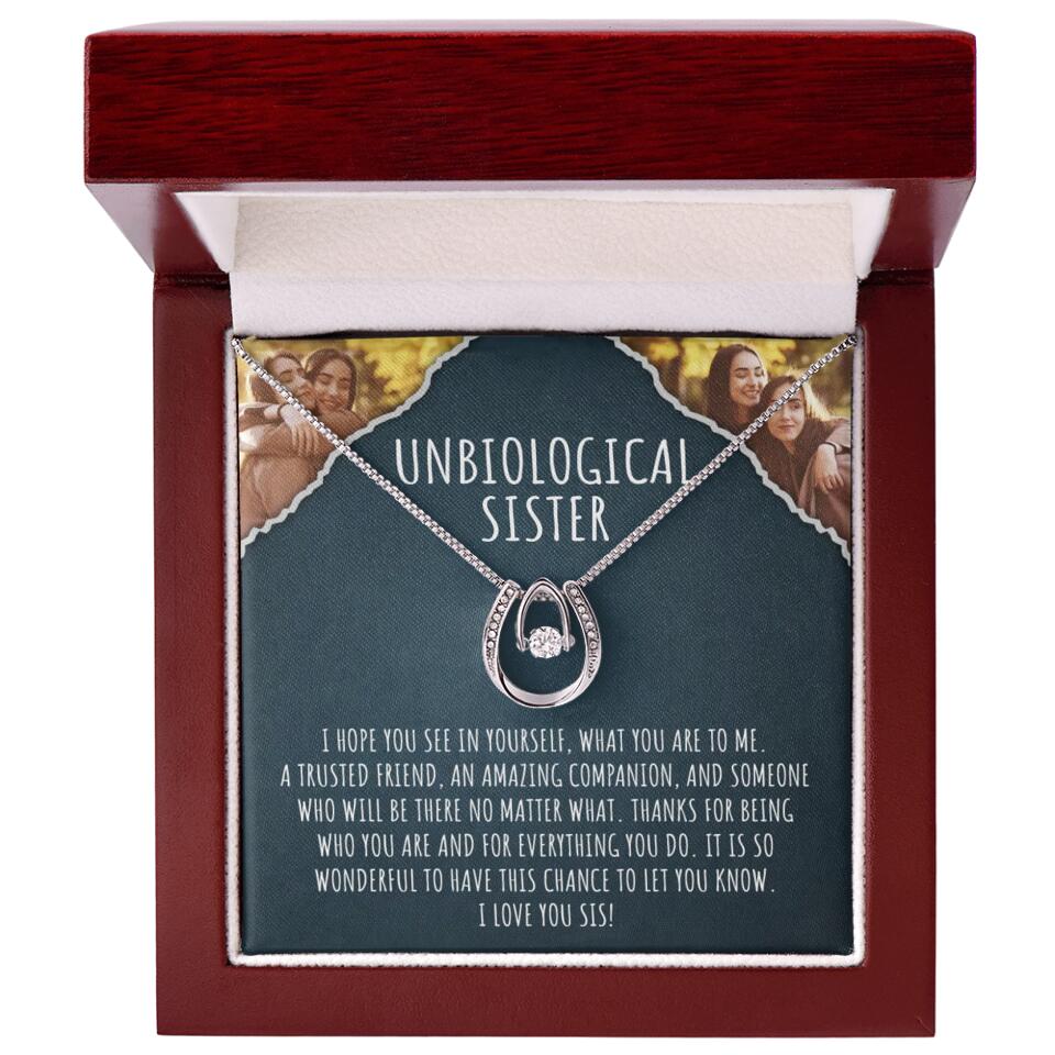 To My Unbiological Sister, I Hope You See In Yourself - Personalized Necklace - Gift For Sister or Friend