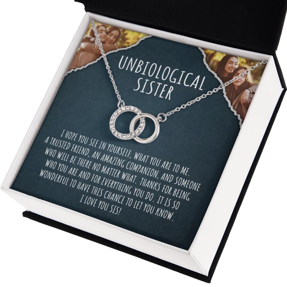 To My Unbiological Sister, I Hope You See In Yourself - Personalized Necklace - Gift For Sister or Friend