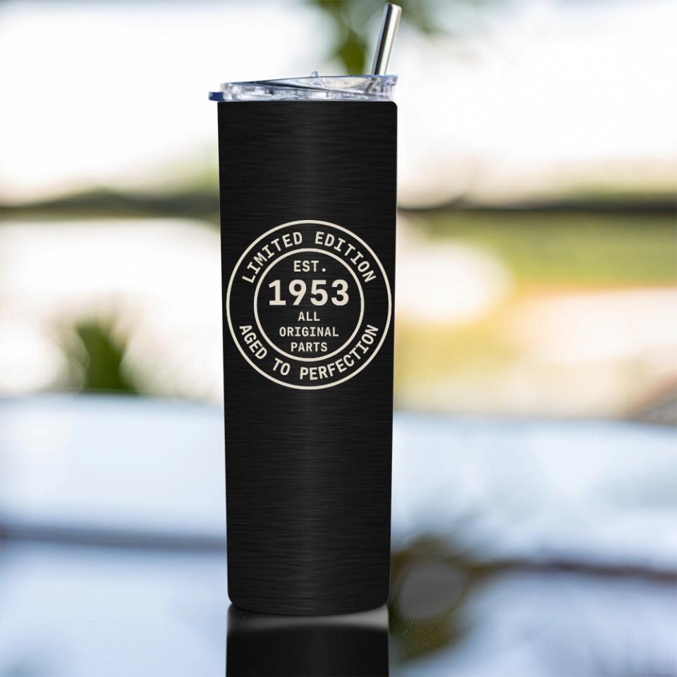 Limited Edition Aged to Perfection Custom Tumbler Birthday Gift For Men