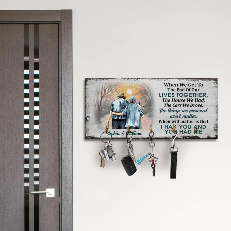 Personalized Valentine Gifts - When We Get To The End Of Our Lives Together - Personalized Key Holder