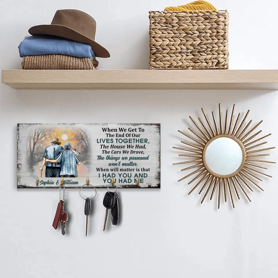 Personalized Valentine Gifts - When We Get To The End Of Our Lives Together - Personalized Key Holder