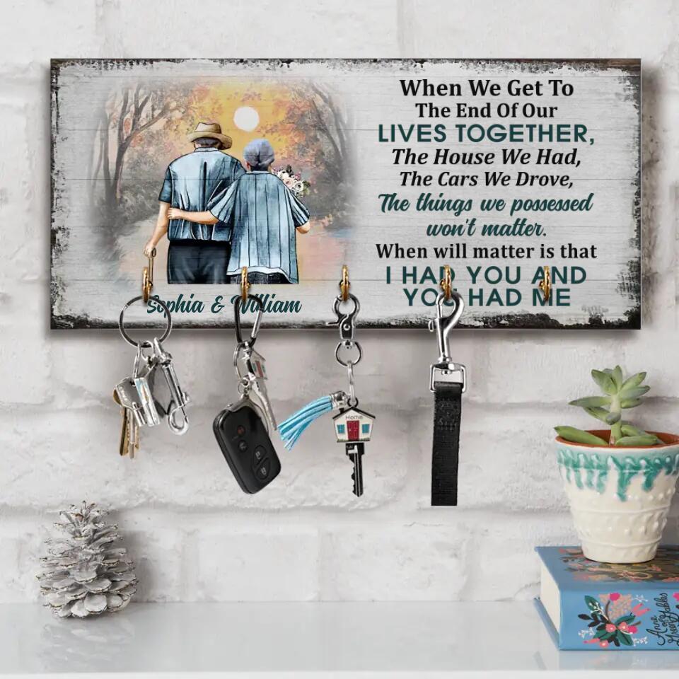 Personalized Valentine Gifts - When We Get To The End Of Our Lives Together - Personalized Key Holder