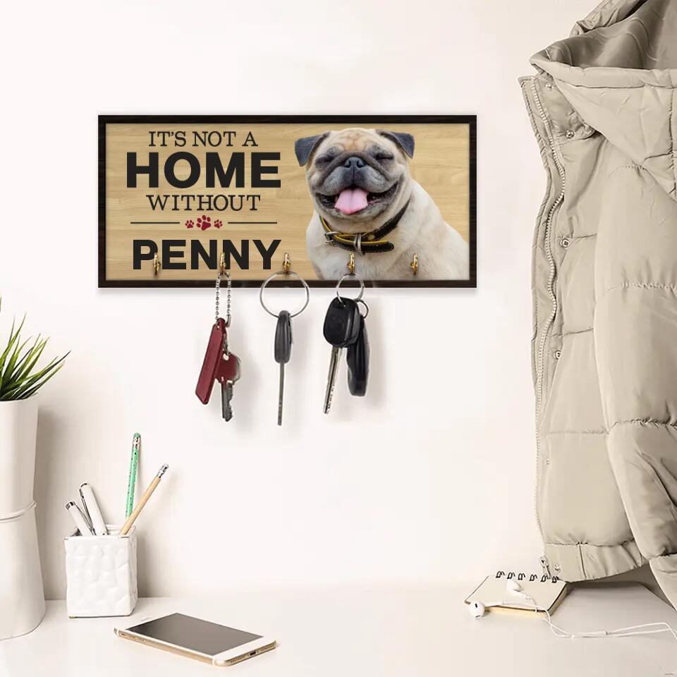 It's Not A Home Without A Dog - Personalized Key Holder Wooden Sign - Gift For Dog Lovers