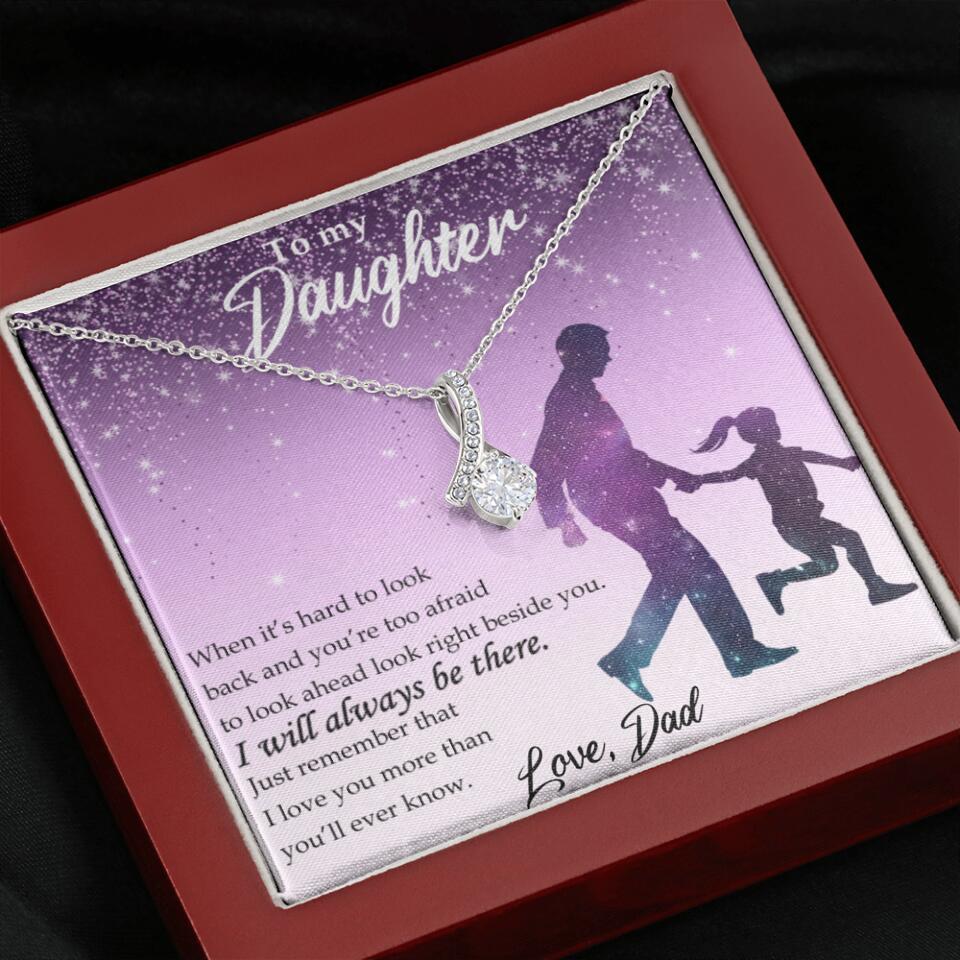 To My Daughter I Will Always Be These Personalized Necklace