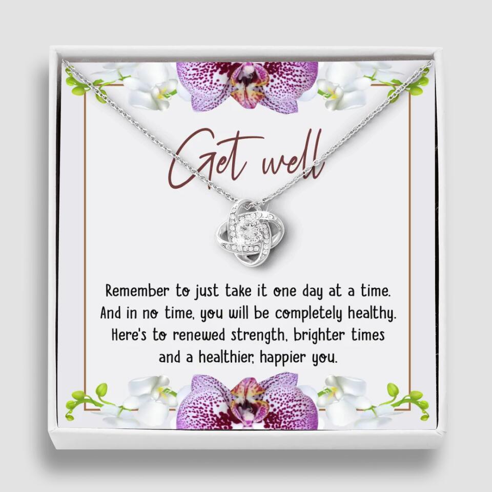 Get Well, Remember To Just Take It One Day At A Time - Love Knot Necklaces - Get Well Surgery Gift