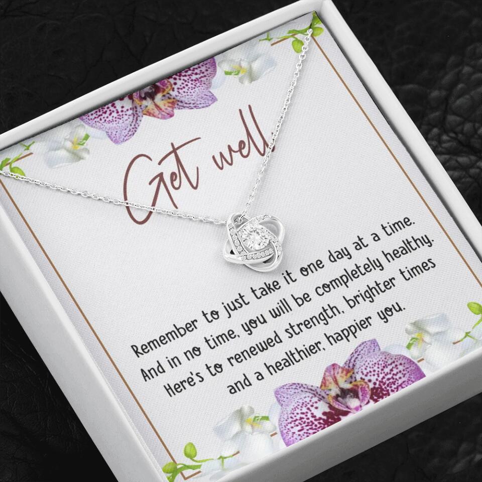 Get Well, Remember To Just Take It One Day At A Time - Love Knot Necklaces - Get Well Surgery Gift