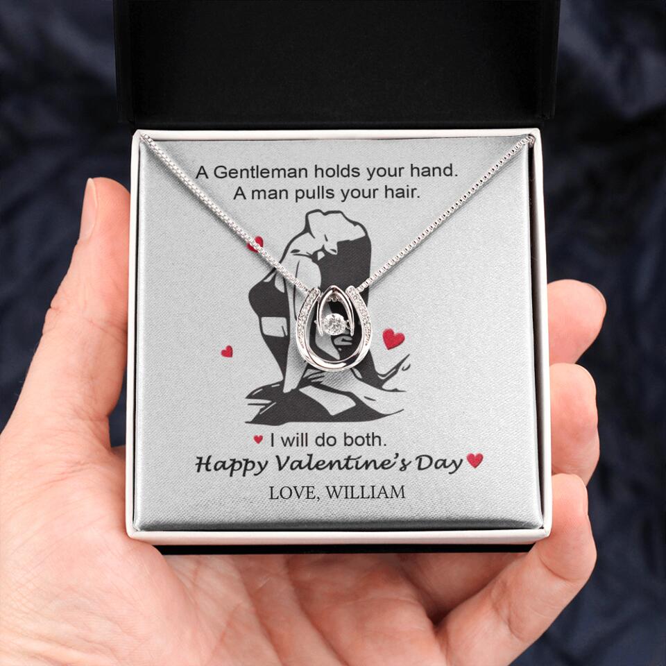 A Gentleman Holds Your Hand, A Man Pulls Your Hair - Personalized Necklace