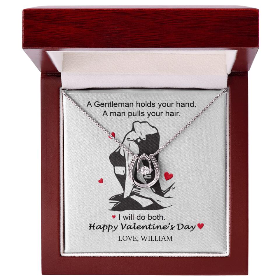 A Gentleman Holds Your Hand, A Man Pulls Your Hair - Personalized Necklace