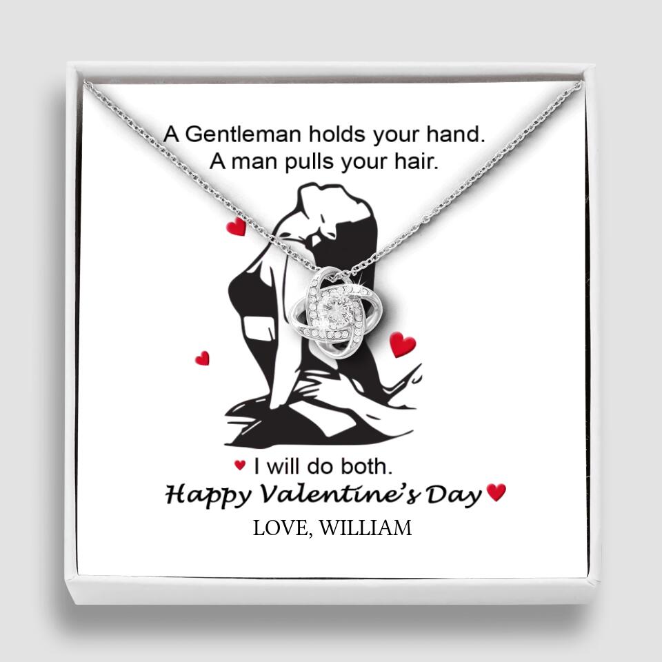 A Gentleman Holds Your Hand, A Man Pulls Your Hair - Personalized Necklace