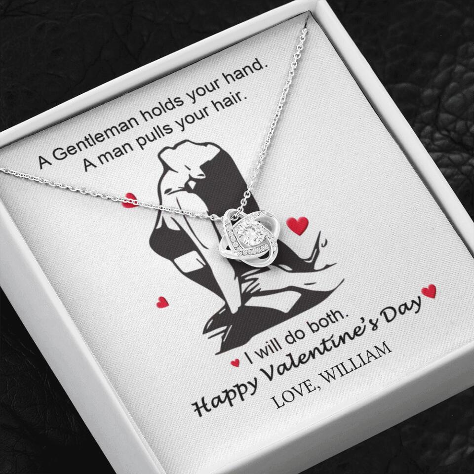 A Gentleman Holds Your Hand, A Man Pulls Your Hair - Personalized Necklace