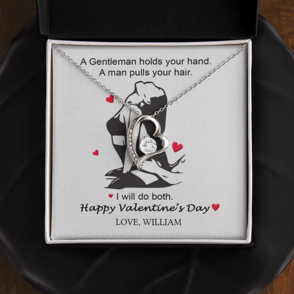 A Gentleman Holds Your Hand, A Man Pulls Your Hair - Personalized Necklace