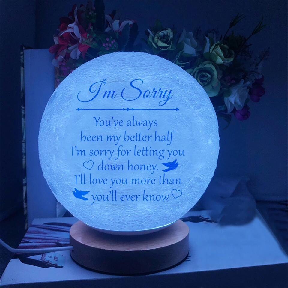 You've Always My Better Half - 3D Moon Lamp - Sorry Gift For Your Spouse
