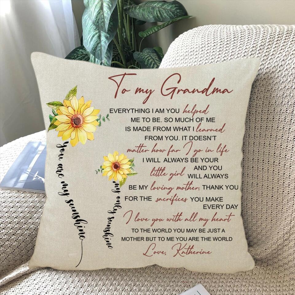Everything I Am You Helped Me To Be Personalized Pillow