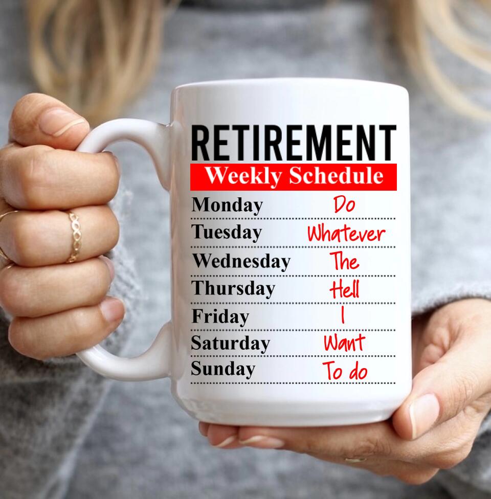 Retirement Weekly Schedule Personalized White Mug Retirement Gifts