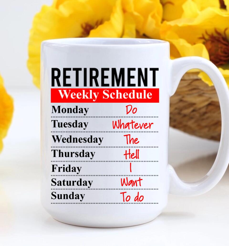 Retirement Weekly Schedule Personalized White Mug Retirement Gifts