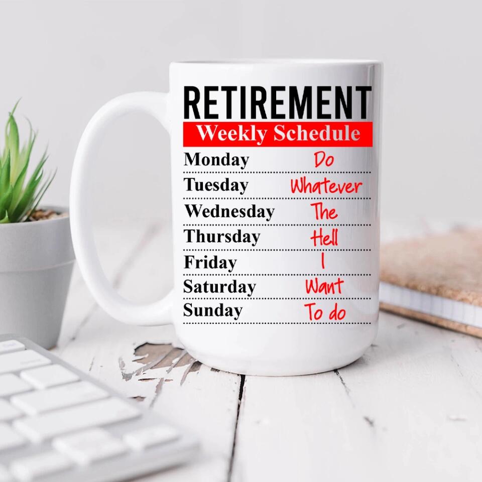 Retirement Weekly Schedule Personalized White Mug Retirement Gifts