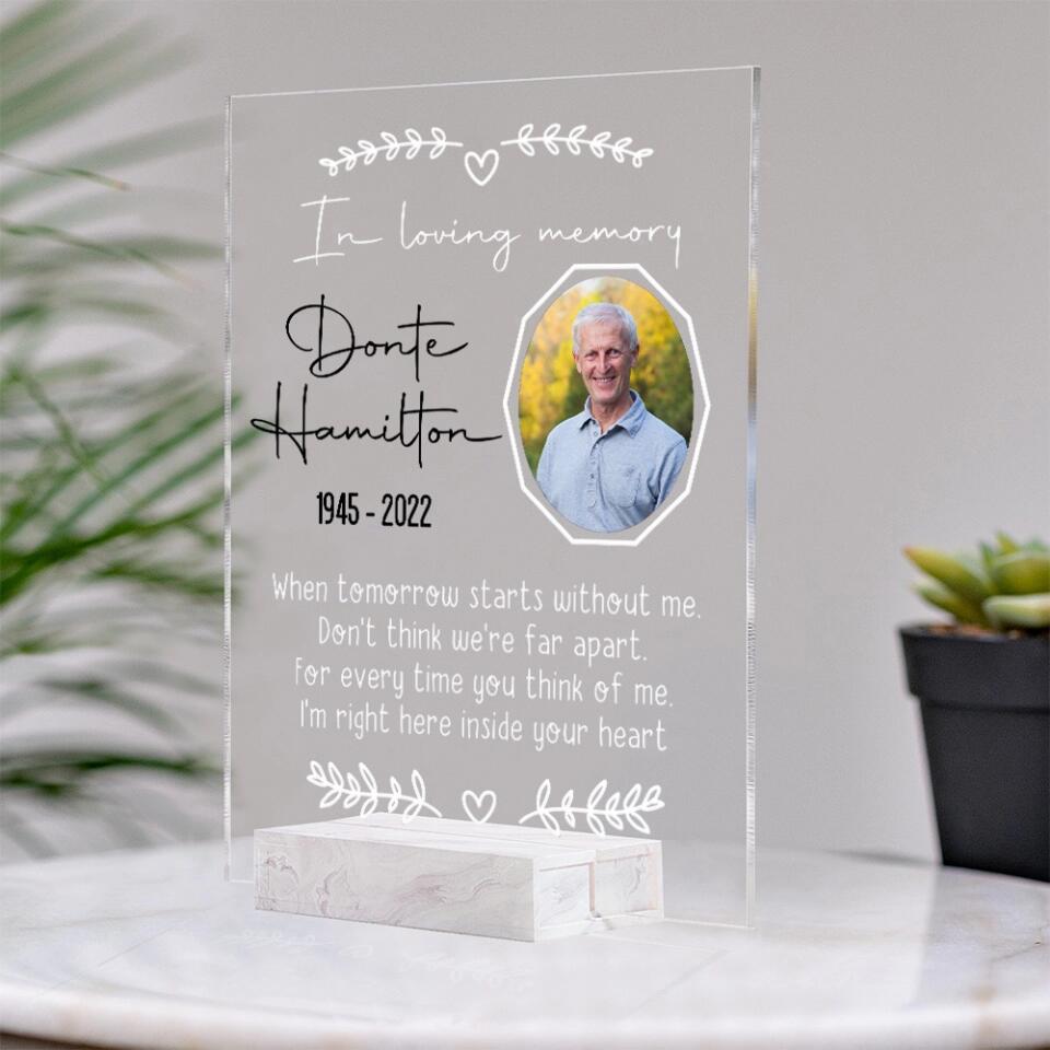 When Tomorrow Starts Without Me - Personalized Acrylic Plaque - Gifts for Lost Loved Ones - Memorial Gifts for Loss of Father, Mother