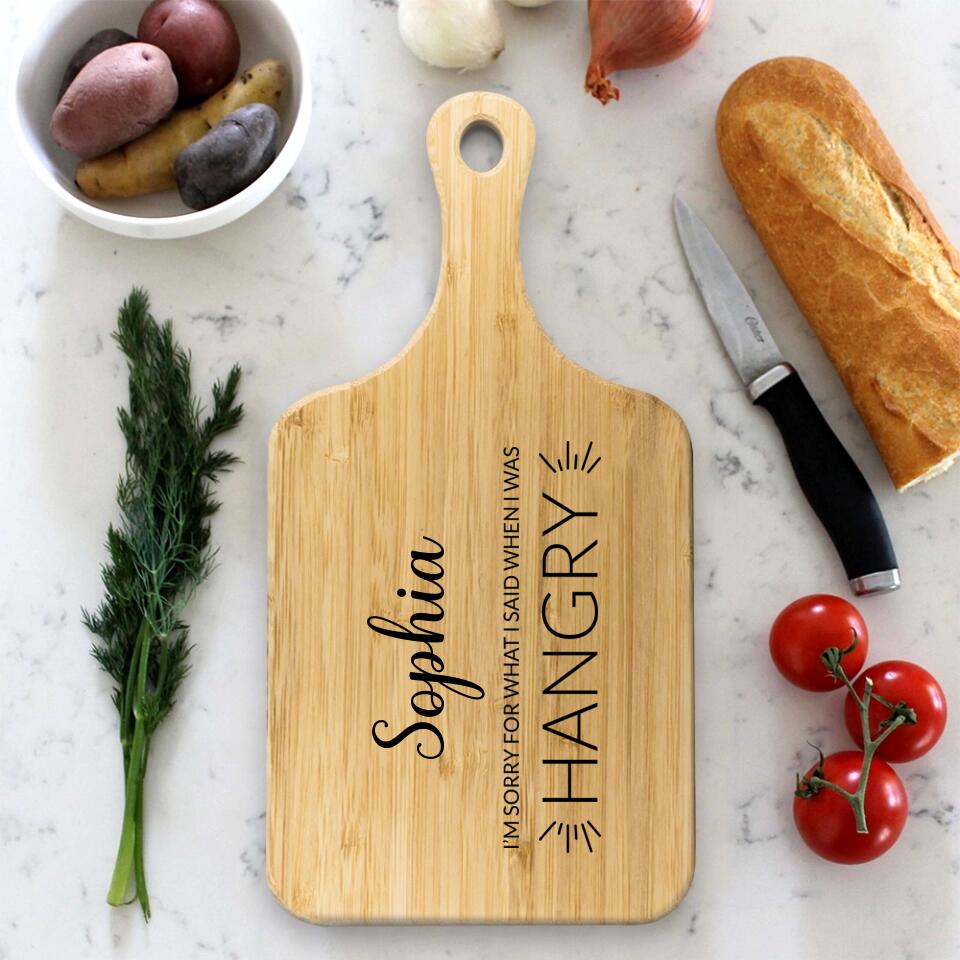 I'm Sorry For What I Said When I Was Hangry Personalized Cutting Board