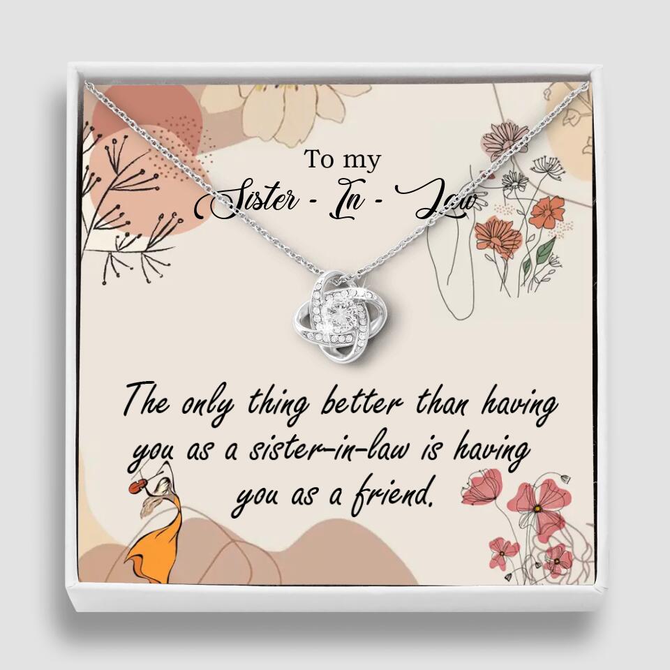 The Only Thing Better Having You as Sister - Necklace Jewelry - Best Gifts For Sister Sister-in-law On Birthdays Welcome - 301IHPVSJE153