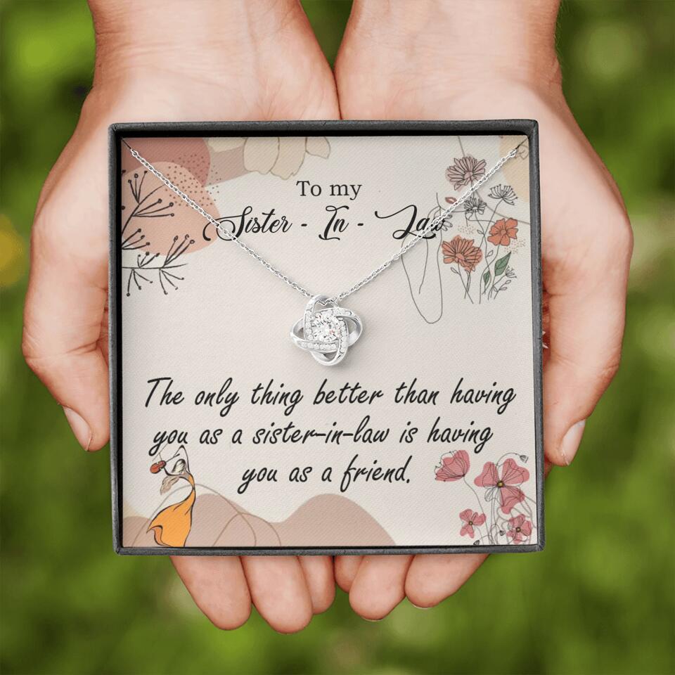 The Only Thing Better Having You as Sister - Necklace Jewelry - Best Gifts For Sister Sister-in-law On Birthdays Welcome - 301IHPVSJE153