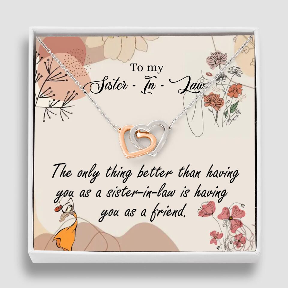 The Only Thing Better Having You as Sister - Necklace Jewelry - Best Gifts For Sister Sister-in-law On Birthdays Welcome - 301IHPVSJE153