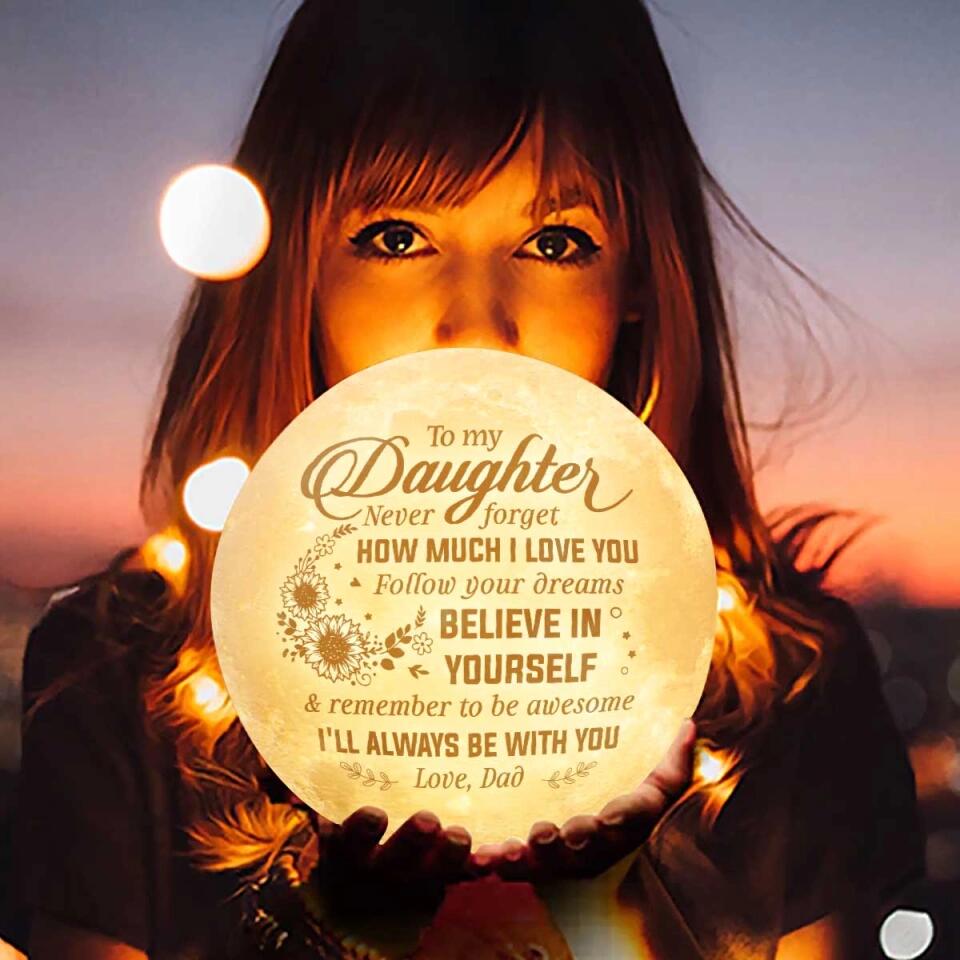 Believe In Yourself & I Will Always Be With You - Personalized 3D Moon Lamp