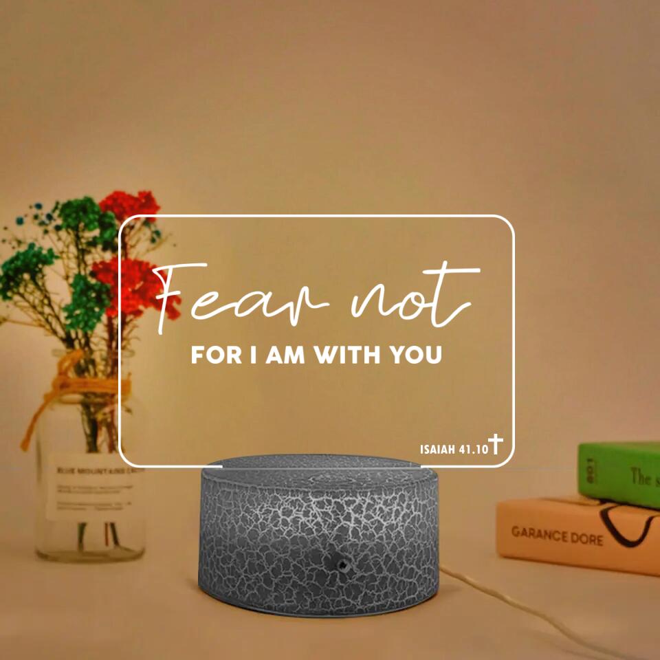 Fear Not For I Am With You Personalized Led Light Gifts for Spiritual People