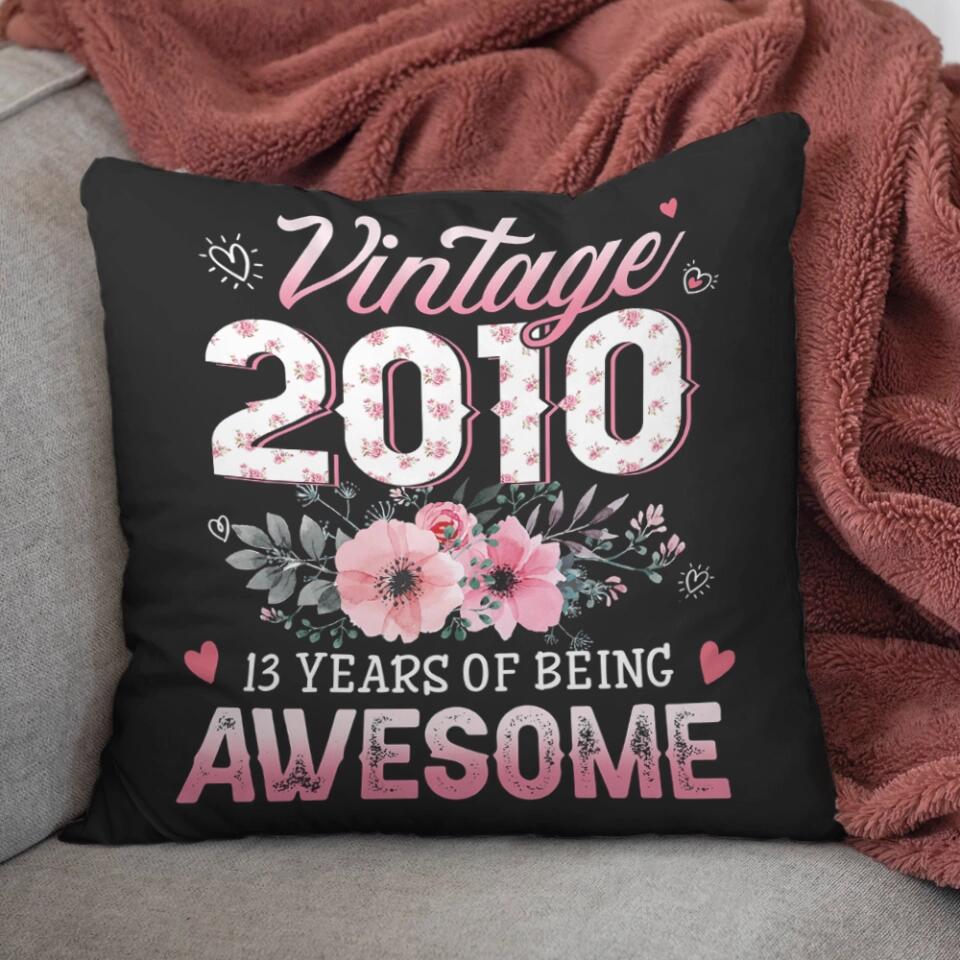 Vintage 2010, 13 Years Of Being Awesome Pillow - Birthday Gift For Her