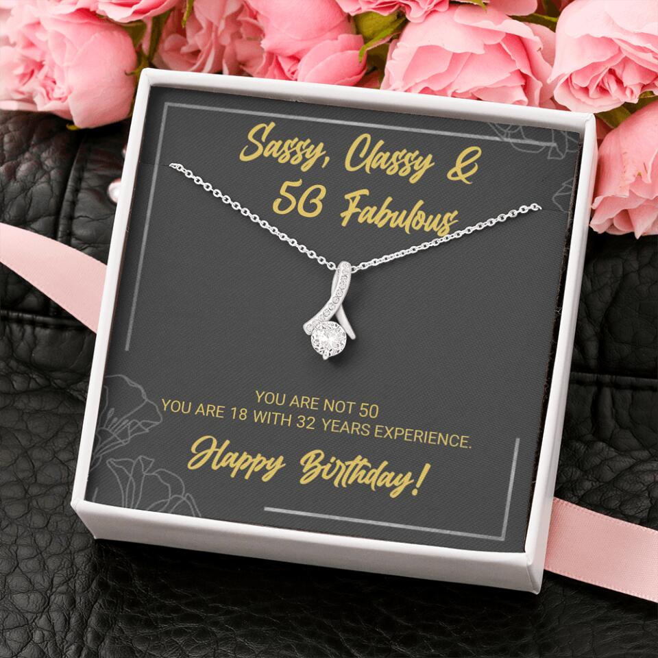 Sassy Classy 50 And Fabulous - Personalized Necklace Multiple Choice - Gift For Her On Birthdays