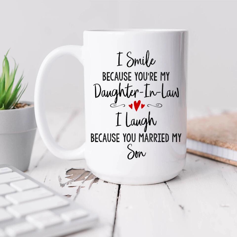 I Smile Because You're My Sister-in-law Daughter-in-law Custom Mug Anniversary Gift