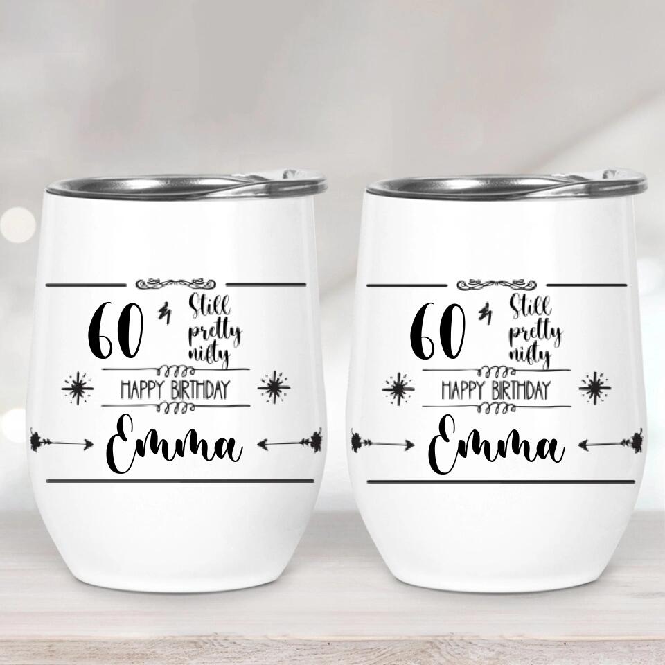 Still Pretty Nifty Happy BirthdayPersonalized Tumbler