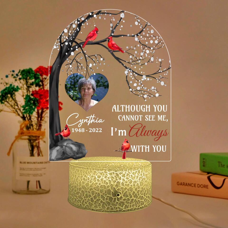 Although You Cannot See Me I'm Always With You - Personalized 3D LED Light - Memorial Gifts For Family Loss Husband Wife Parents
