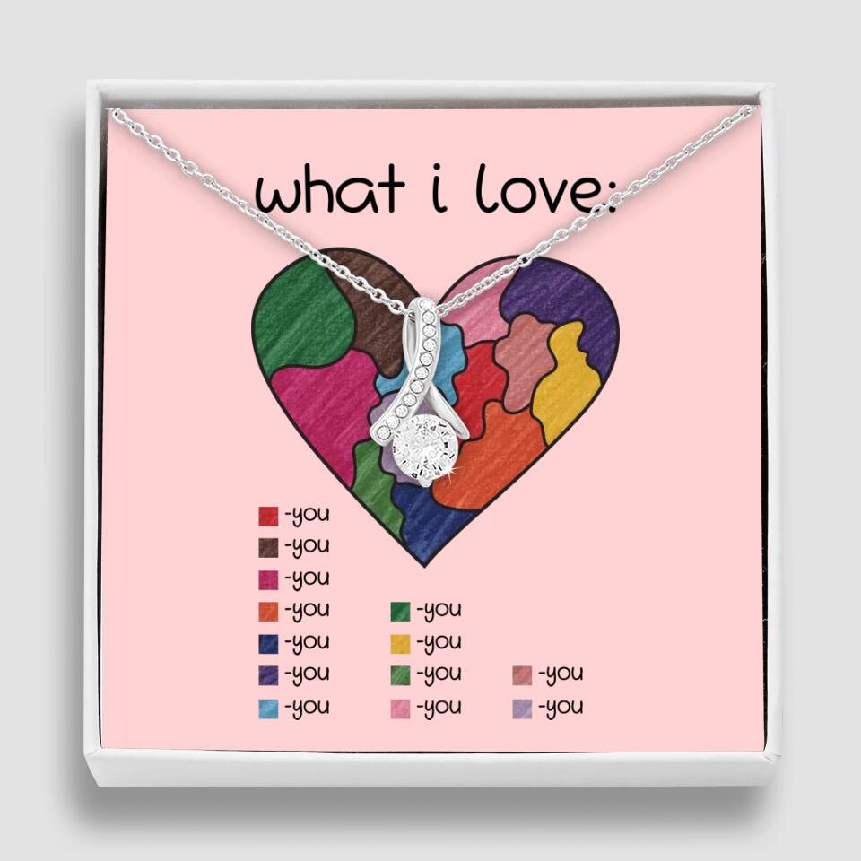 What I Love All I Love Is You Necklace